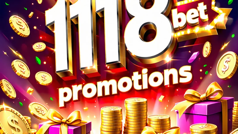Ưu đãi độc quyền và khuyến mãi hấp dẫn từ 118bet